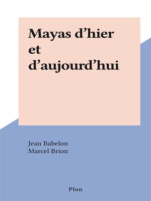 cover image of Mayas d'hier et d'aujourd'hui